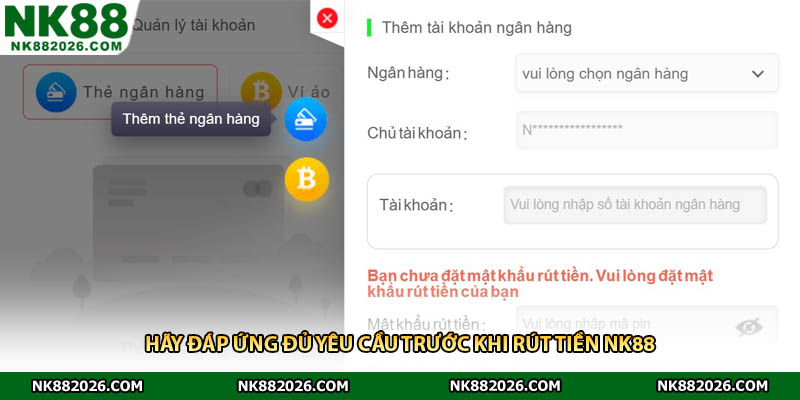 Hãy đáp ứng đủ yêu cầu trước khi rút tiền NK88 