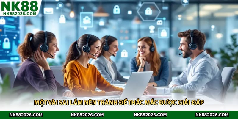 Một vài sai lầm nên tránh để thắc mắc được giải đáp